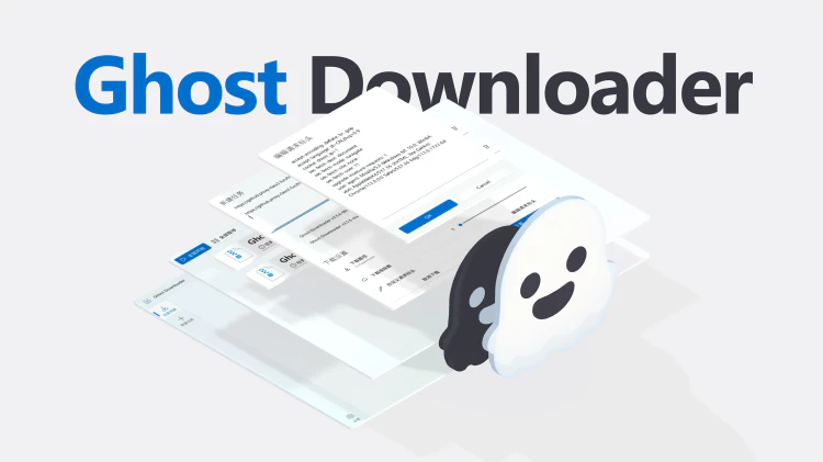 Ghost Downloader 3 – 开源、跨平台、智能多线程下载神器 （Win/Mac/Linux）