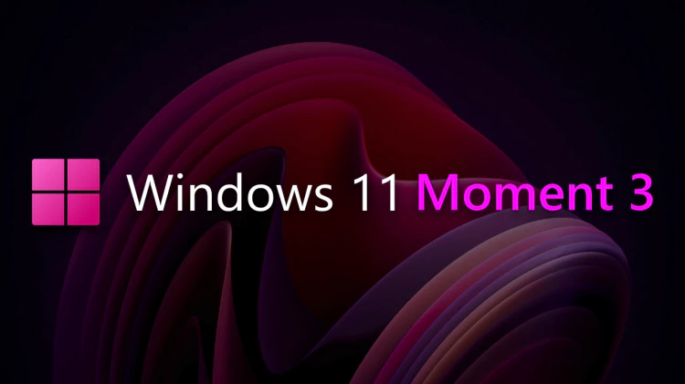 Windows 11 正式发布 Moment 3 版本！都有那些新功能？该如何升级更新？ 都在这里了